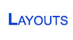 Layouts